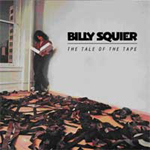 BILLY SQUIER - The Tale Of The Tape (reissue Rock Candy 2006)