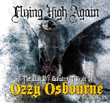 Flying High Again - The World Greatest Tribute to Ozzy Osbourne