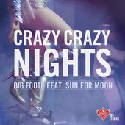 Crazy Crazy Nights - Big Foote featuring Sun for Moon
