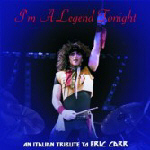 I'm a Legend Tonight - An Italian Tribute To Eric Carr