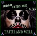 A Tribute To PETER CRISS & KISS - "Faith & Will"