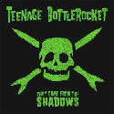 Teenage Bottlerocket