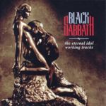 BLACK SABBATH : The Eternal Idol Working Tracks (bootleg Japan 2014)