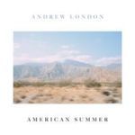 BUY > ANDREW LONDON : American Summer (digital single)