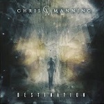 CHRIS MANNING - Destination (2020)