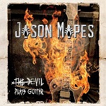 JASON MAPES : The Devil Plays Guitar (2019)