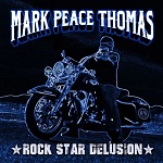 MARK PEACE THOMAS : Rock Star Delusion (album 2021)
