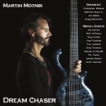 MARTIN MOTNIK : Dream Chaser (album 2021)