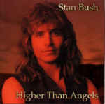 Stan Bush - Higher Than Angels