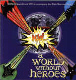 A WORLD WITHOUT HEROES