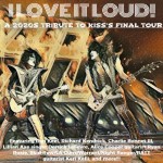 I Love It Loud! - A 2020s Tribute To Kiss's Final Tour - 2020