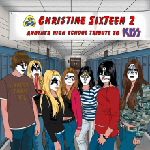 Christine Sixteen : A High-School Tribute To KISS